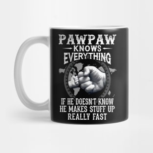 Pawpaw Knows Everything If He Doesn't Know Father's Day Mug